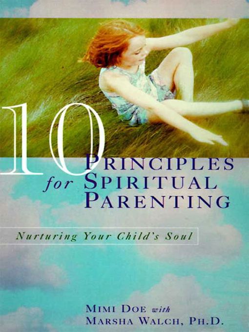 Title details for 10 Principles for Spiritual Parenting by Mimi Doe - Available